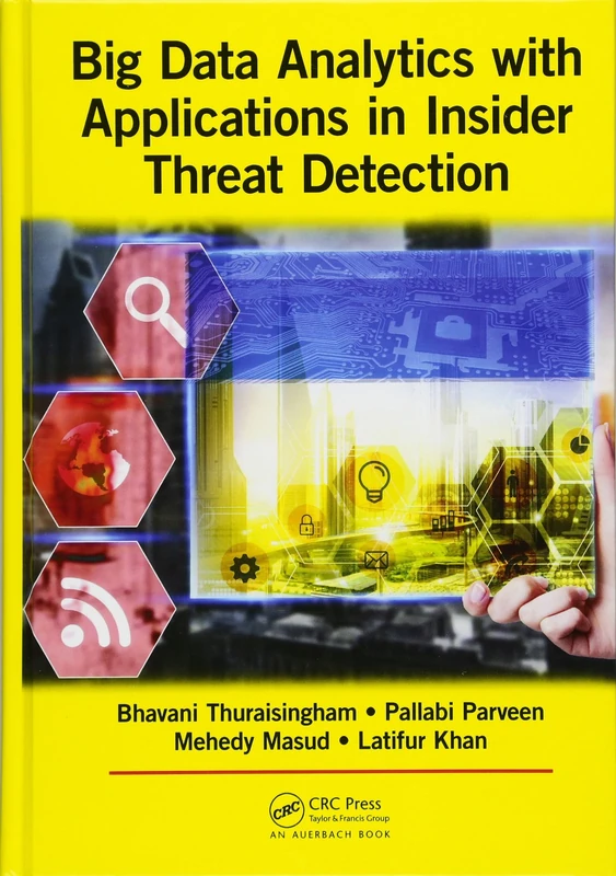 Big Data Analytics with Applications in Insider Threat Detection - Image 1