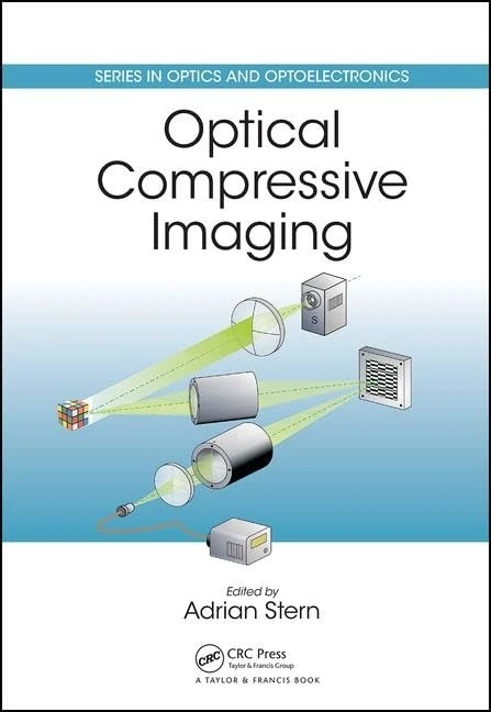 Optical Compressive Imaging (Series in Optics and Optoelectronics)