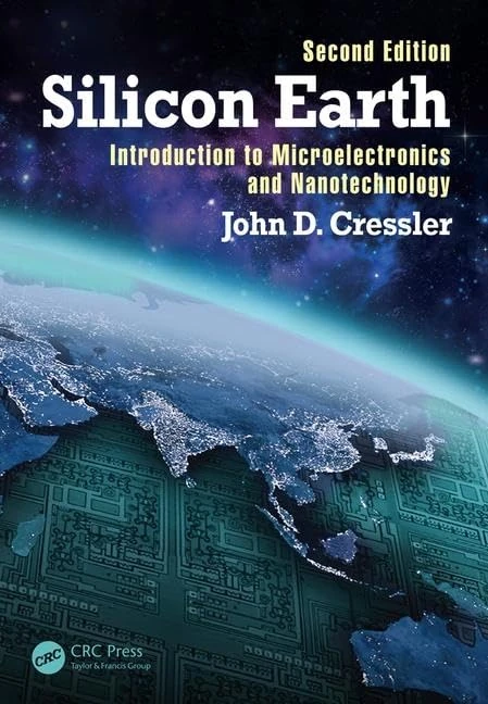 Silicon Earth: Introduction to Microelectronics and Nanotechnology, Second Edition