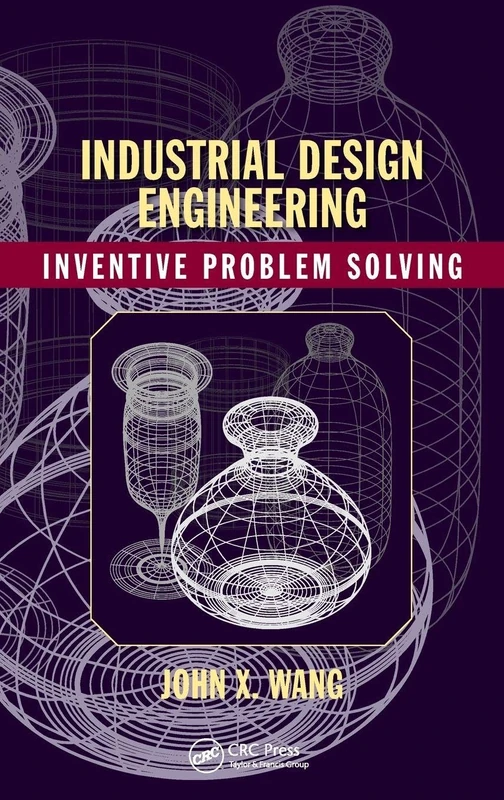 Industrial Design Engineering: Inventive Problem Solving