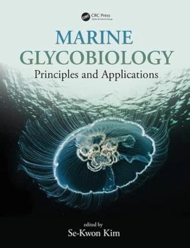 CRC Press - Marine Glycobiology: Principles and Applications