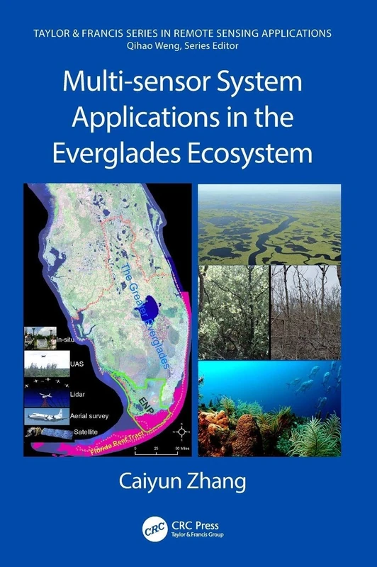 Multi-sensor System Applications in the Everglades Ecosystem (Remote Sensing Applications Series)