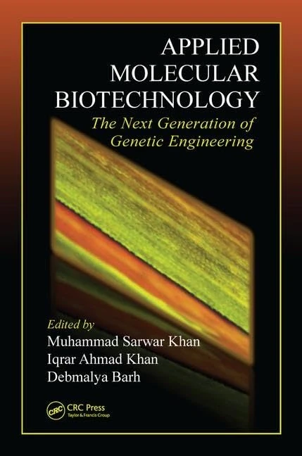 Applied Molecular Biotechnology: The Next Generation of Genetic Engineering