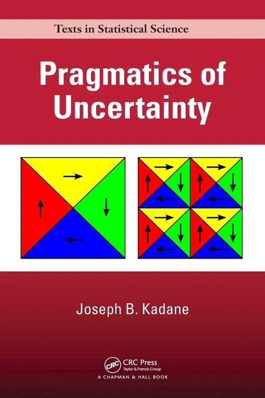 Pragmatics of Uncertainty (Chapman & Hall/CRC Texts in Statistical Science)