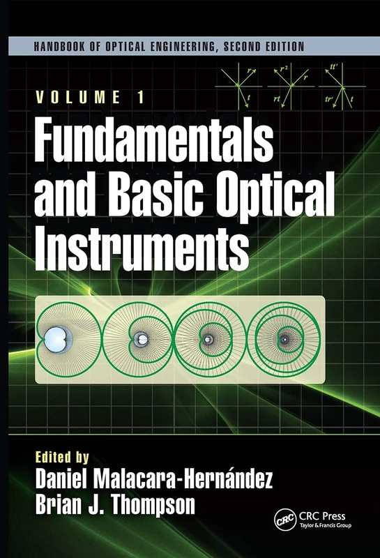 Fundamentals and Basic Optical Instruments: 1 (Optical Science and Engineering)