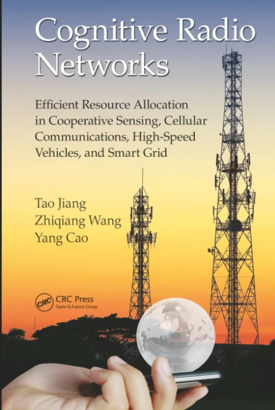 Cognitive Radio Networks: Efficient Resource Allocation in Cooperative Sensing, Cellular Communications, High-Speed Vehicles, and Smart Grid