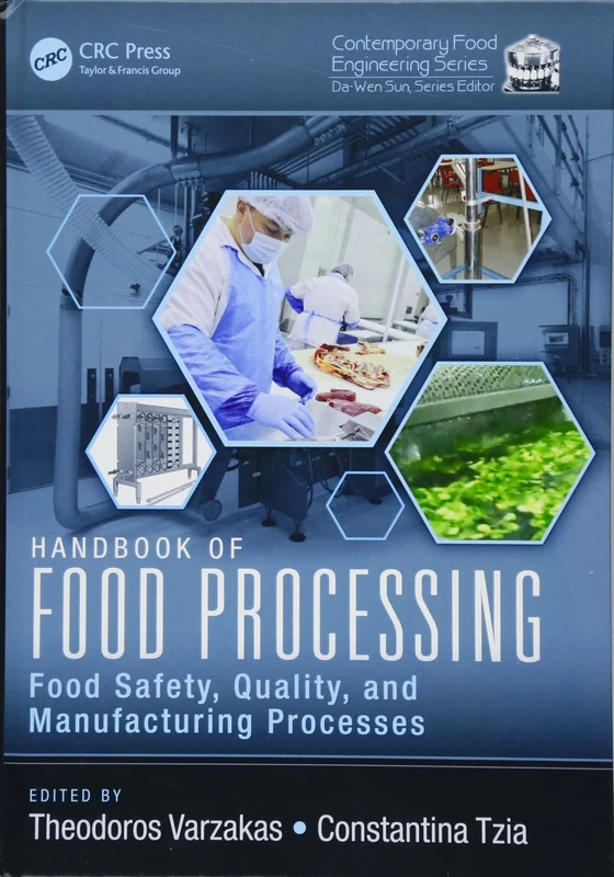 Handbook of Food Processing: Food Safety, Quality, and Manufacturing Processes: 35 (Contemporary Food Engineering)
