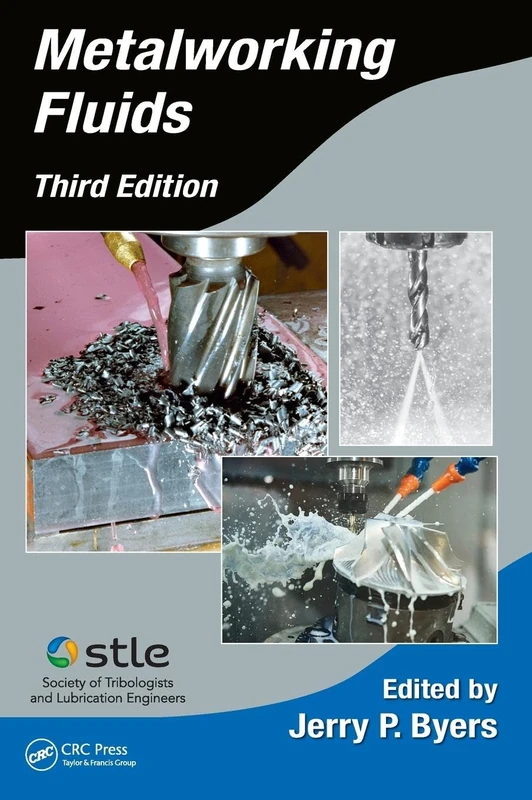 Metalworking Fluids (Manufacturing Engineering and Materials Processing)