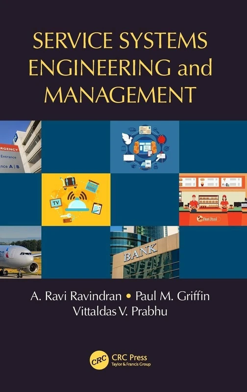 Service Systems Engineering and Management (Operations Research Series)