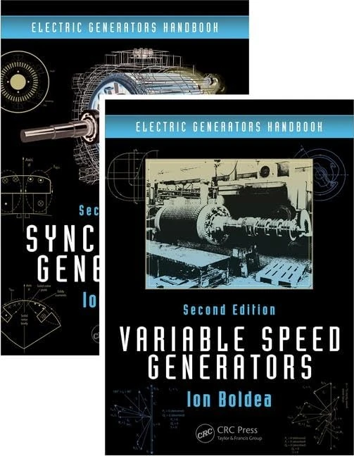 Electric Generators Handbook - Two Volume Set: Synchronous Generators / Variable Speed Generators
