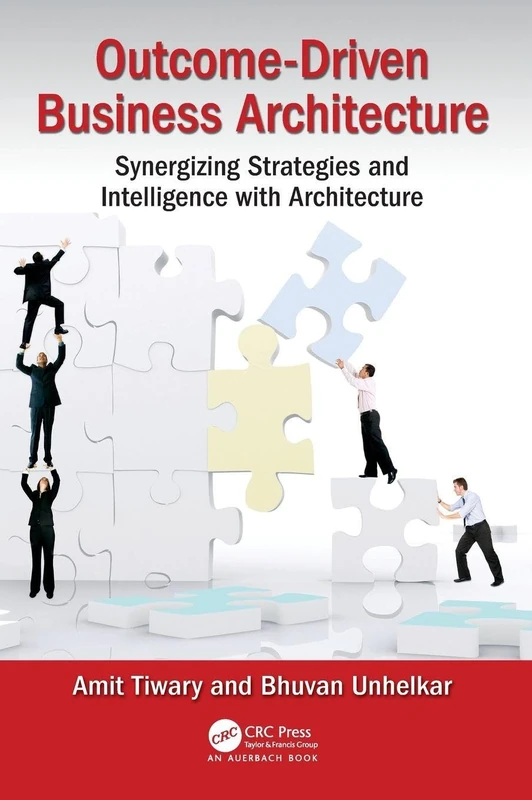 Outcome-Driven Business Architecture: Synergizing Strategies and Intelligence with Architecture