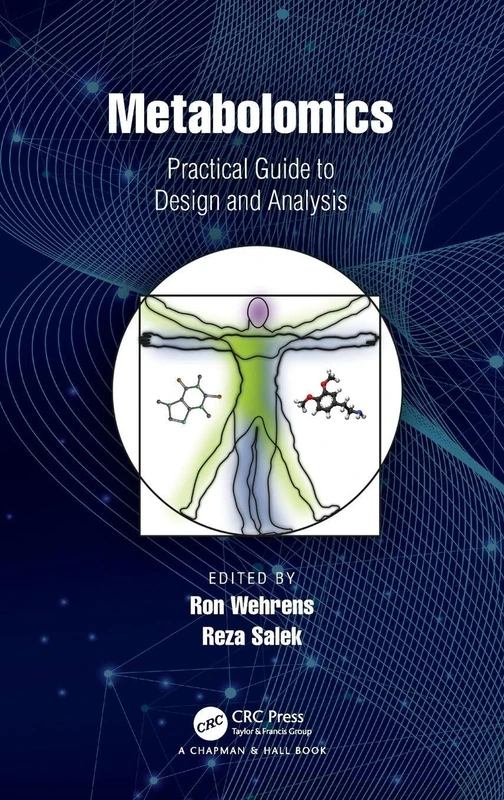 Metabolomics: Practical Guide to Design and Analysis (Chapman & Hall/CRC Computational Biology Series)