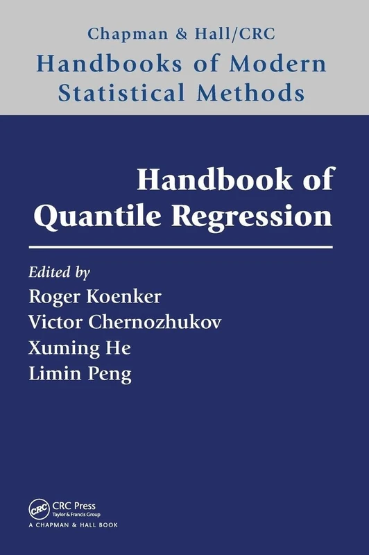 Handbook of Quantile Regression (Chapman & Hall/CRC Handbooks of Modern Statistical Methods)
