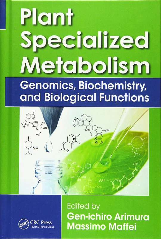 Plant Specialized Metabolism: Genomics, Biochemistry, and Biological Functions
