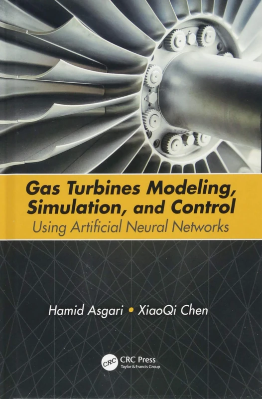 Gas Turbines Modeling, Simulation, and Control: Using Artificial Neural Networks