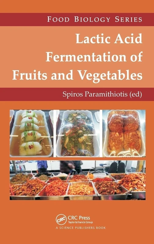 Lactic Acid Fermentation of Fruits and Vegetables (Food Biology Series)