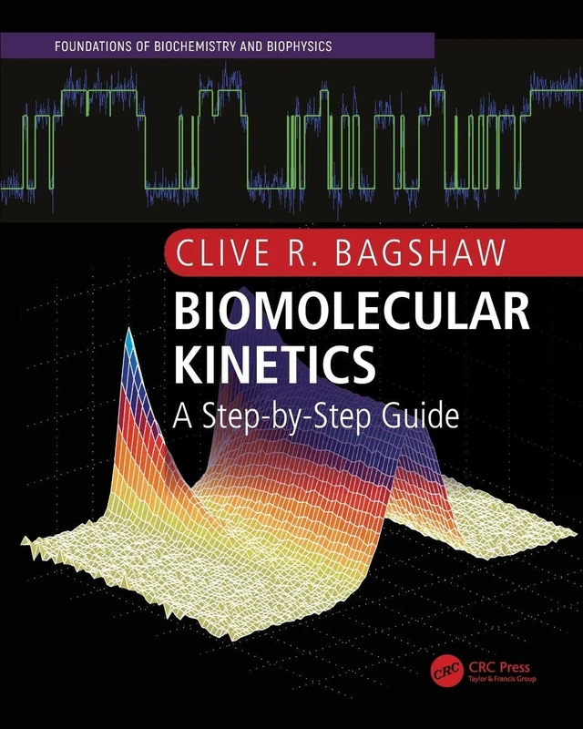 CRC Press Biomolecular Kinetics - Step-by-Step Guide Textbook