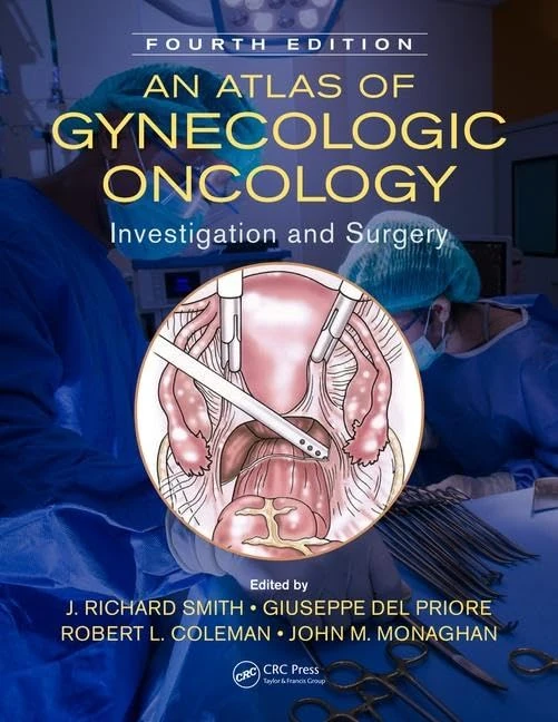 An Atlas of Gynecologic Oncology: Investigation and Surgery, Fourth Edition