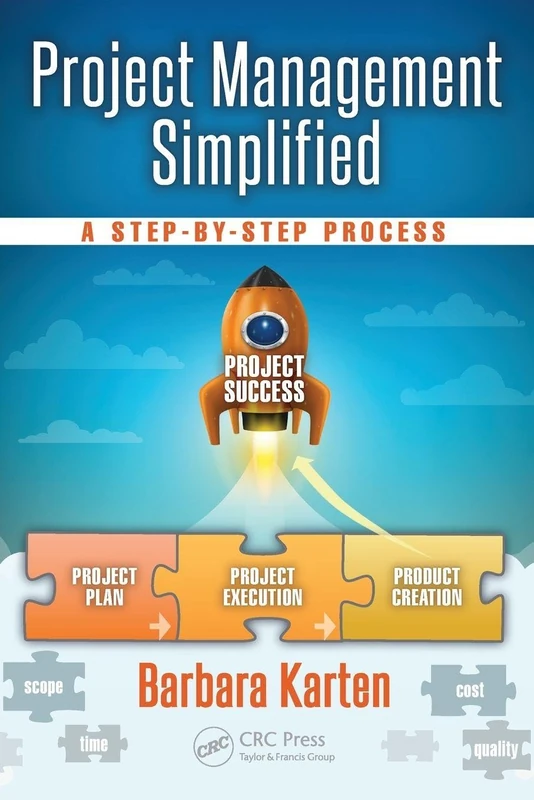 Project Management Simplified: A Step-by-Step Process (Systems Innovation Book Series)