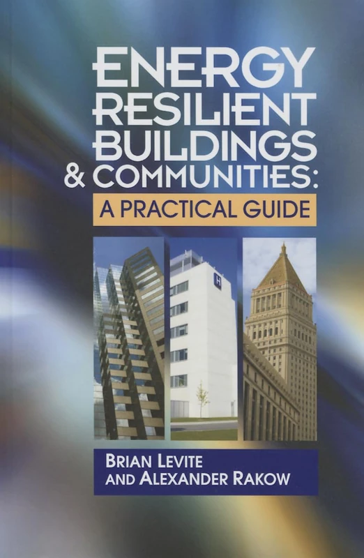 Energy Resilient Buildings and Communities: A Practical Guide