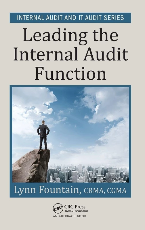 Leading the Internal Audit Function: 1 (Security, Audit and Leadership Series)