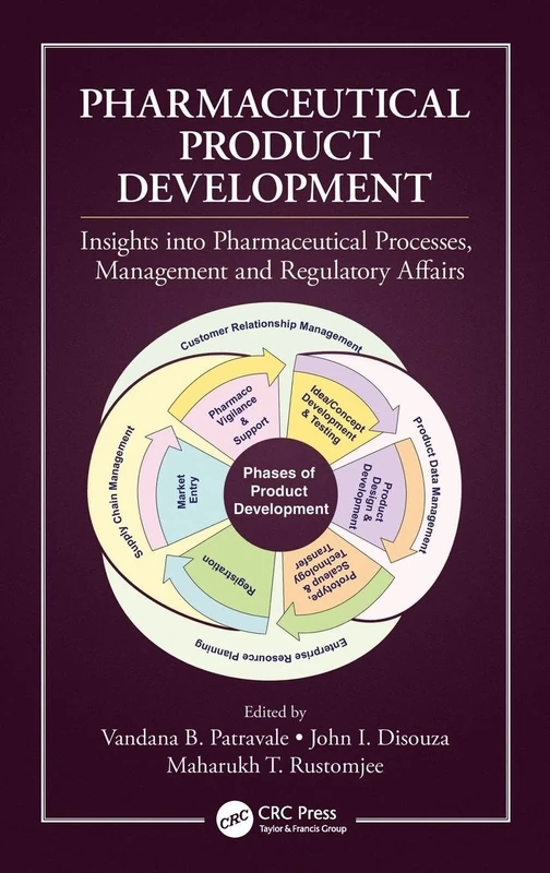Pharmaceutical Product Development: Insights Into Pharmaceutical Processes, Management and Regulatory Affairs