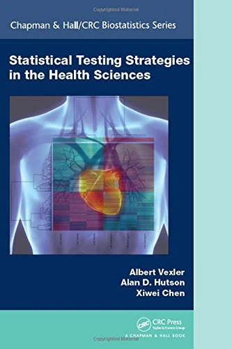 CRC Press Statistical Testing Strategies in the Health Sciences