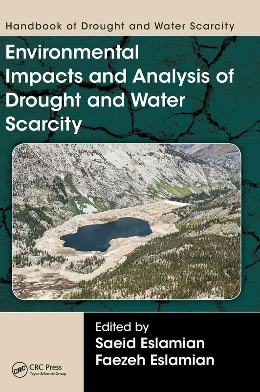 Handbook of Drought and Water Scarcity: Environmental Impacts and Analysis of Drought and Water Scarcity