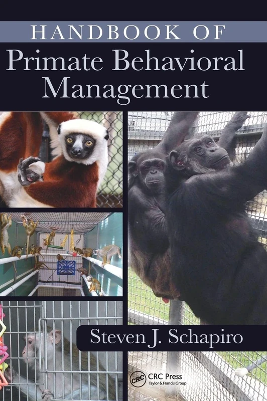 Handbook of Primate Behavioral Management