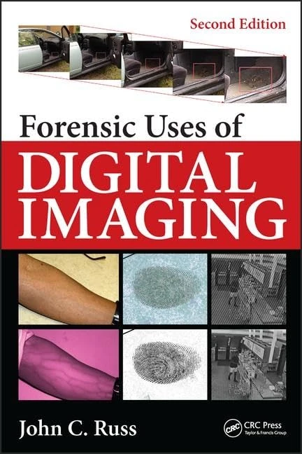 CRC Press - Forensic Uses of Digital Imaging, Second Edition