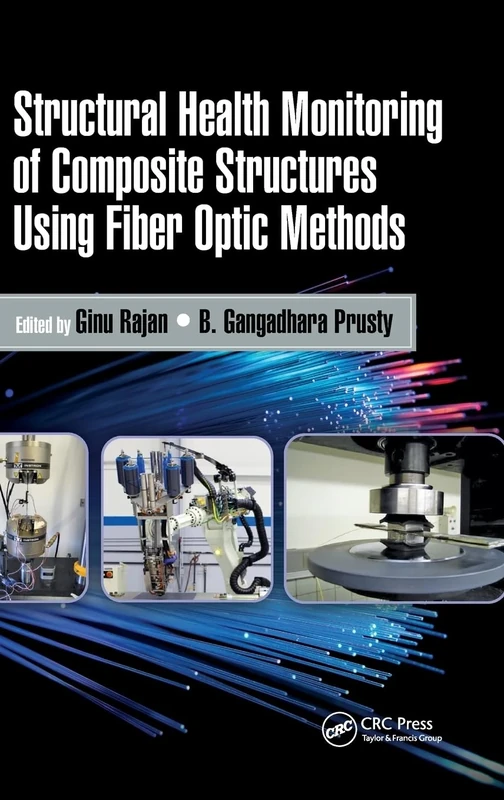 Structural Health Monitoring of Composite Structures Using Fiber Optic Methods: 60 (Devices, Circuits, and Systems)