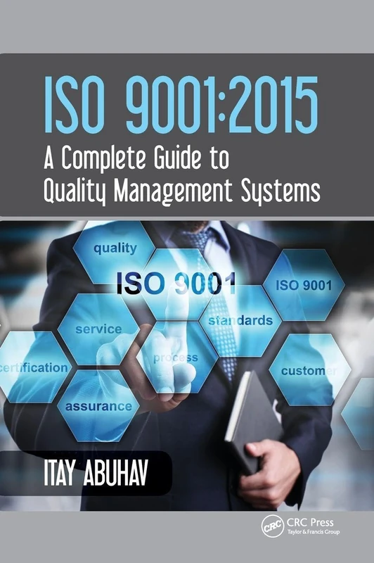 CRC Press ISO 9001: 2015 - A Complete Guide to Quality Management