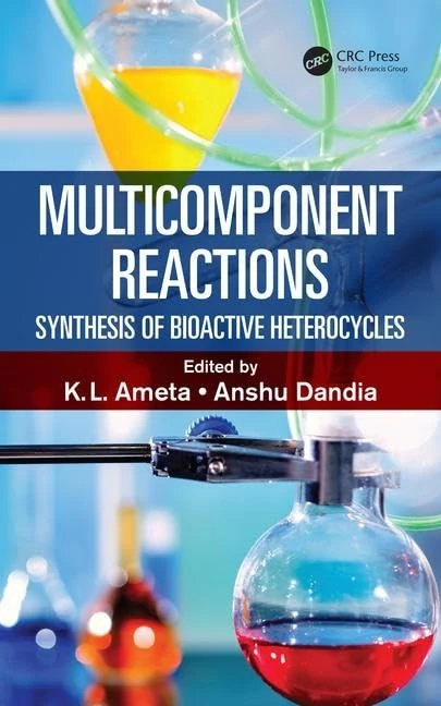 CRC Press - Multicomponent Reactions: Bioactive Heterocycles