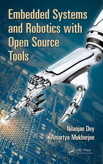 CRC Press Embedded Systems and Robotics with Open Source Tools