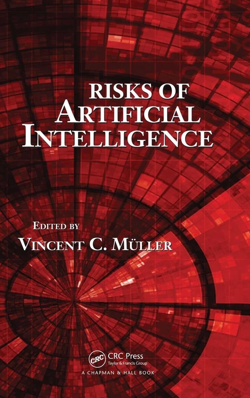 Risks of Artificial Intelligence - CRC Press Book