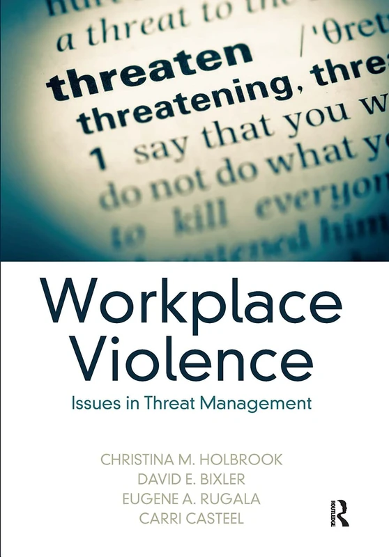Routledge Workplace Violence: Issues in Threat Management