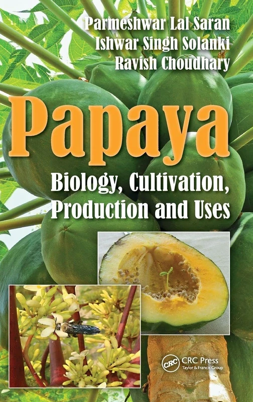Papaya: Biology, Cultivation, Production and Uses