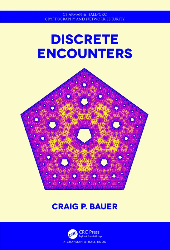 Discrete Encounters: A New Approach (Chapman & Hall/CRC Cryptography and Network Security Series)