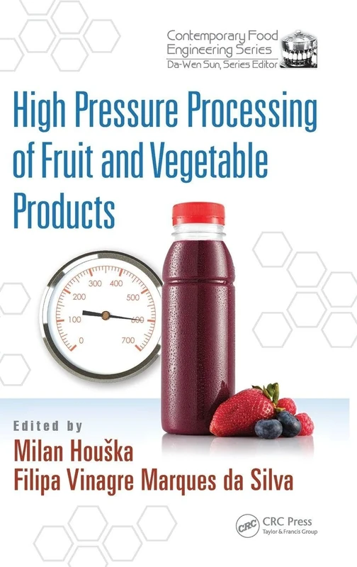High Pressure Processing of Fruit and Vegetable Products (Contemporary Food Engineering)