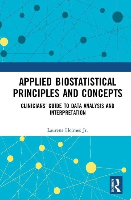 Routledge Applied Biostatistical Principles and Concepts Book