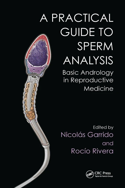 A Practical Guide to Sperm Analysis: Basic Andrology in Reproductive Medicine