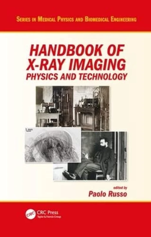 Handbook of X-ray Imaging: Physics and Technology (Series in Medical Physics and Biomedical Engineering)