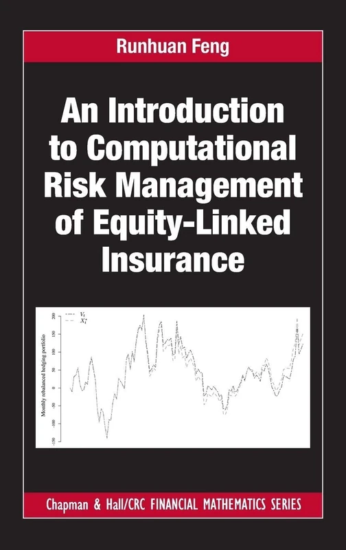 An Introduction to Computational Risk Management of Equity-Linked Insurance (Chapman and Hall/CRC Financial Mathematics Series)