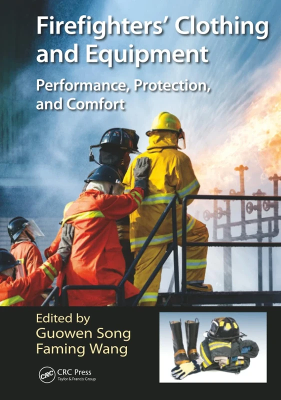Firefighters' Clothing and Equipment: Performance, Protection, and Comfort