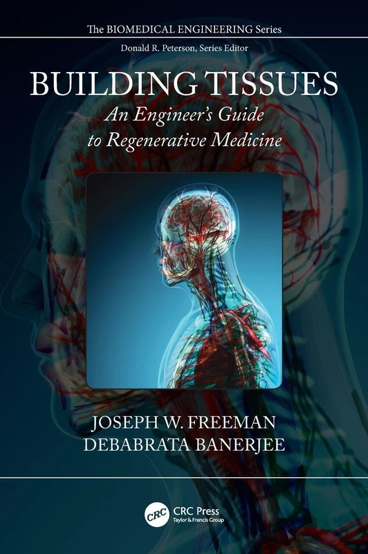Building Tissues: An Engineer's Guide to Regenerative Medicine (Biomedical Engineering)