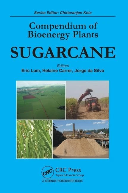 CRC Press Compendium of Bioenergy Plants: Sugarcane