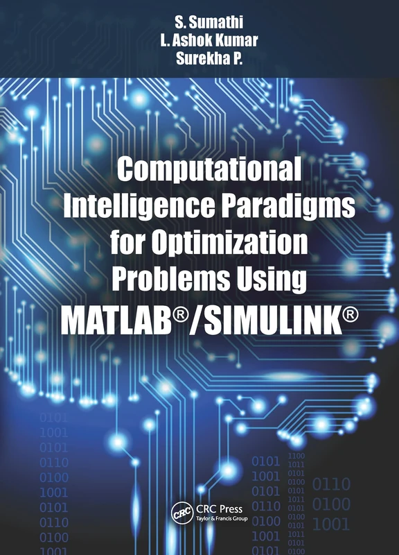 Computational Intelligence Paradigms for Optimization Problems Using MATLAB®/SIMULINK®