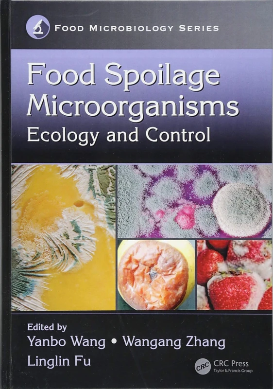 Food Spoilage Microorganisms: Ecology and Control (Food Microbiology)