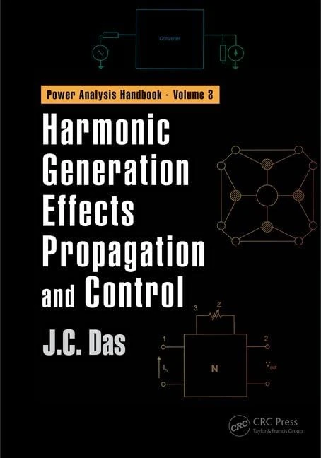 Harmonic Generation Effects Propagation and Control (Power Systems Handbook)