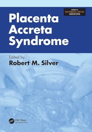 Placenta Accreta Syndrome (Series in Maternal-Fetal Medicine)
